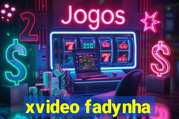 xvideo fadynha